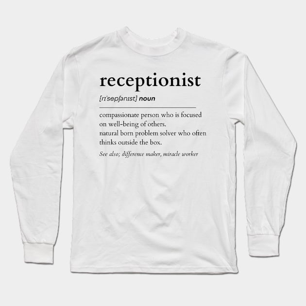 Receptionist Noun Long Sleeve T-Shirt by IndigoPine